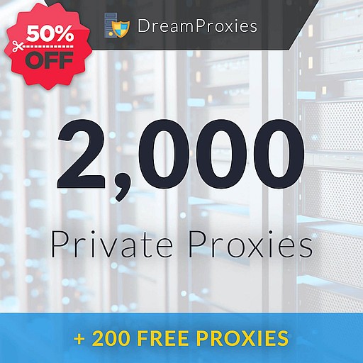 2,000 Private Proxies (by DreamProxies)